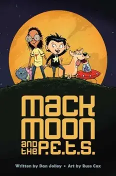 Mack Moon and the P.E.T.S., Paperback/Dan Jolley