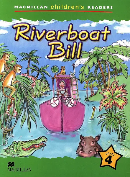 Macmillan Children's Readers: Riverboat Bill (nivel level 4)