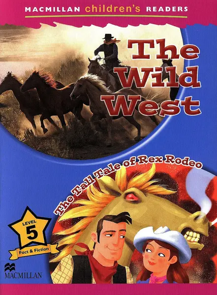 Macmillan Children's Readers: Wild West (nivel level 5)