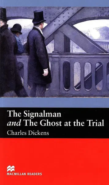 Macmillan Readers: Signalman and the Ghost at the Trial (nivel Beginner)