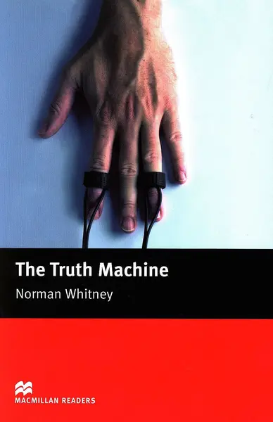 Macmillan Readers: Truth Machine (nivel Beginner)