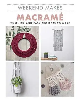 Macrame. 25 Quick and Easy Projects to Make, Paperback/Guild of Master Craftsman Publications Ltd