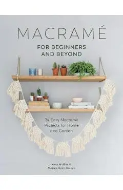 Macrame for Beginners and Beyond - Amy Mullins