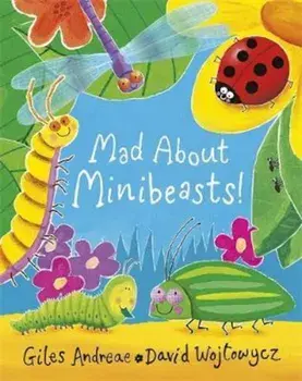 Mad About Minibeasts!, Paperback/Giles Andreae