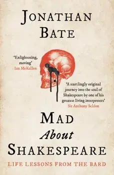Mad about Shakespeare. Life Lessons from the Bard, Paperback/***