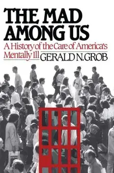 Mad Among Us, Paperback/Gerald N. Grob