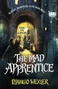Mad Apprentice, Paperback/Django Wexler