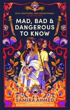 Mad, Bad & Dangerous to Know, Paperback/Samira Ahmed