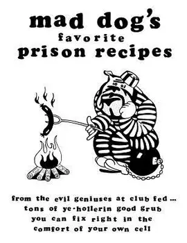 Mad Dogs Favorite Prison Recipes, Paperback/Dan M. Allen