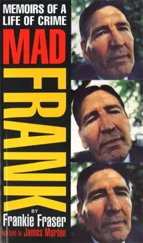 Mad Frank. Memoirs of a Life of Crime, Paperback/James Morton