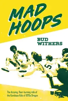 Mad Hoops, Paperback/Bud Withers