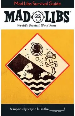 Mad Libs Survival Guide: World's Greatest Word Game - Gabriella Degennaro