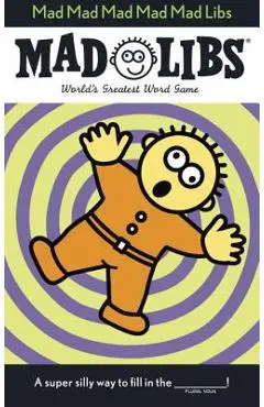 Mad Mad Mad Mad Mad Libs - Roger Price