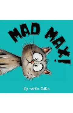 Mad Max! - Ashlee Ridlon