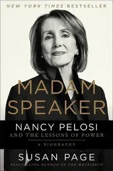 Madam Speaker: Nancy Pelosi and the Lessons of Power, Hardcover/Susan Page