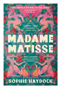 Madame Matisse, Hardback/Sophie Haydock