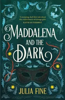 Maddalena and the Dark. A sweeping gothic fairytale about a dark magic that rumbles beneath the waters of Venice, Paperback/Julia Fine