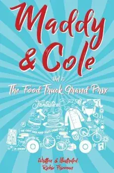 Maddy and Cole Vol. 1: The Food Truck Grand Prix, Paperback/Richie Frieman