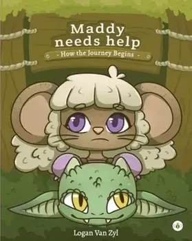 Maddy Needs Help, Paperback/Logan Van Zyl