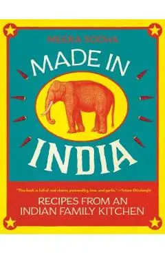 Made in India: Recipes from an Indian Family Kitchen - Meera Sodha