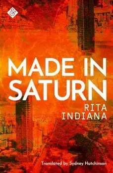 Made in Saturn, Paperback/Rita Indiana