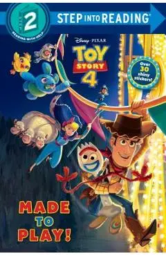 Made to Play! (Disney/Pixar Toy Story 4) - Natasha Bouchard
