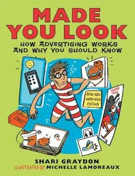 Made You Look: How Advertising Works and Why You Should Know, Paperback/Shari Graydon
