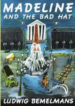 Madeline and the Bad Hat, Hardcover/Ludwig Bemelmans