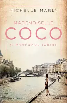 Mademoiselle Coco si parfumul iubirii/Michelle Marly