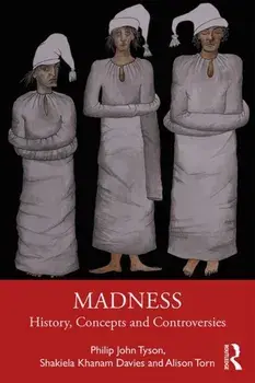 Madness. History, Concepts and Controversies, Paperback/Alison Torn