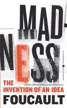 Madness: The Invention of an Idea, Paperback/Michel Foucault