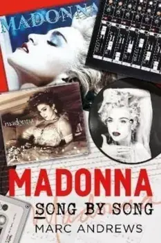 Madonna Song by Song, Paperback/Marc Andrews