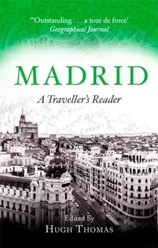 Madrid. A Traveller's Reader, Paperback/Hugh Thomas