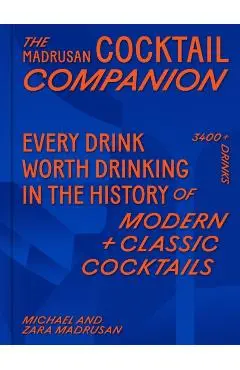 Madrusan Cocktail Companion | Every drink worth drinking in the history of modern + classic cocktails - Michael Madrusan