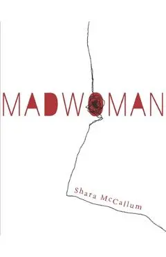 Madwoman - Shara Mccallum