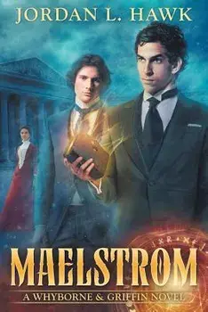 Maelstrom: A Whyborne & Griffin Novel, Paperback/Jordan L. Hawk