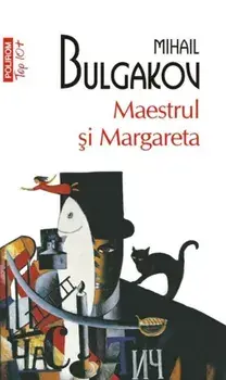 Maestrul si Margareta (Top 10+)/Mihail Bulgakov