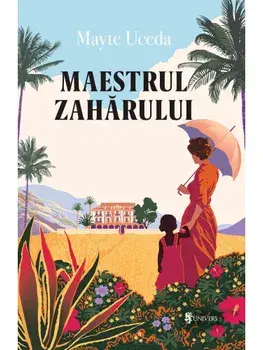 Maestrul zaharului/Mayte Uceda