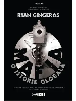 Mafia. O istorie globala/Ryan Gingeras