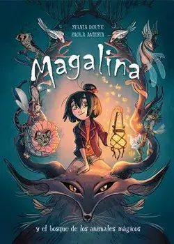 Magalina y el Bosque de los Animales Mágicos, Hardcover/Sylvia Douye