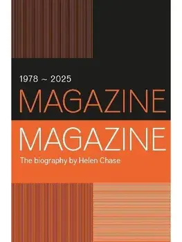 Magazine the Band. The biography, New ed, Paperback/Helen Chase