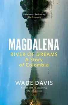 Magdalena. River of Dreams, Paperback/Wade Davis