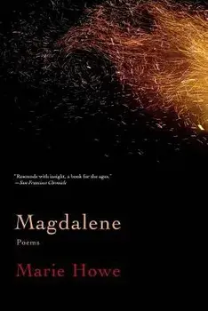 Magdalene: Poems, Paperback/Marie Howe