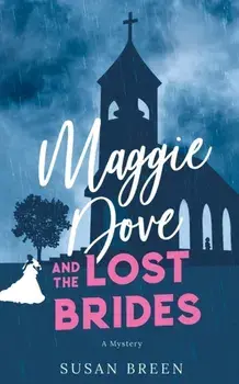 Maggie Dove and the Lost Brides, Paperback/Susan Breen