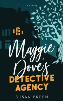 Maggie Dove's Detective Agency, Paperback/Susan Breen
