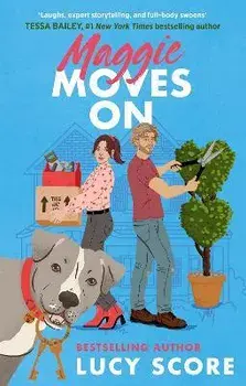 Maggie Moves On. the perfect romcom to make you laugh, swoon and sob!, Paperback/Lucy Score
