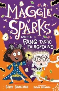 Maggie Sparks and the Fang-tastic Fairground, Paperback/Steve Smallman