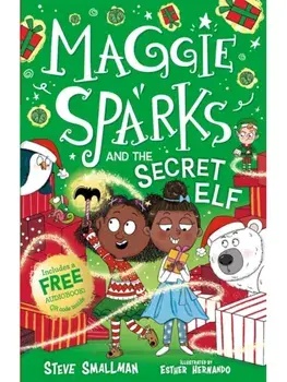 Maggie Sparks and the Secret Elf, Paperback/Steve Smallman