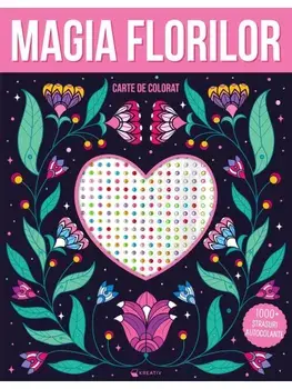 Magia florilor. Carte de colorat. 1000 strasuri autocolante/***