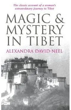 Magic and Mystery in Tibet